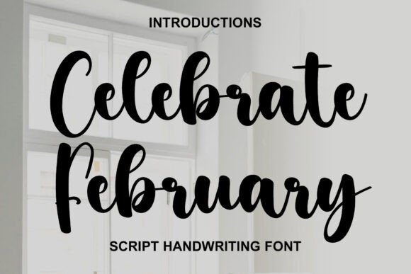 Celebrate February: A Handwritten Typeface for Editorial Elegance