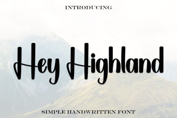 Hey Highland Typeface: Elevating Digital Brand Identity